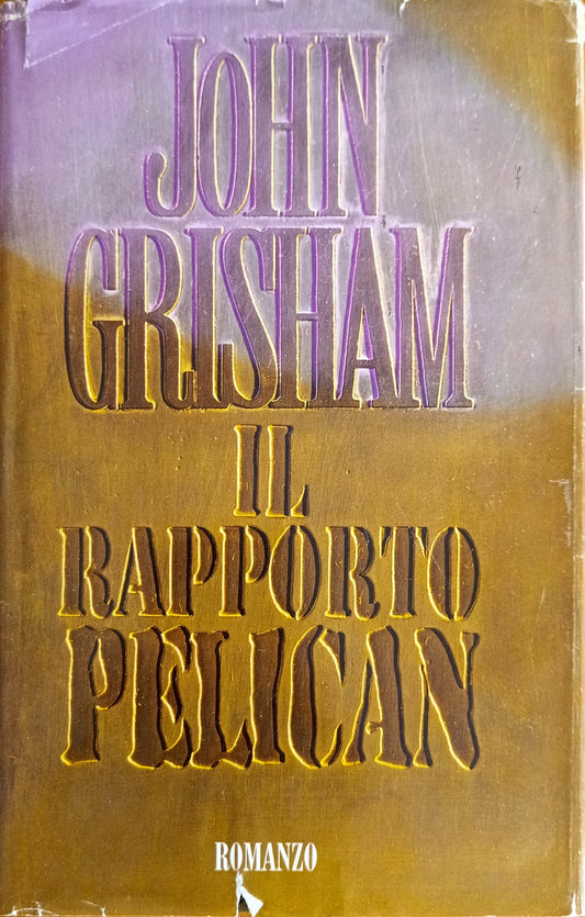Il rapporto Pelican - John Grisham