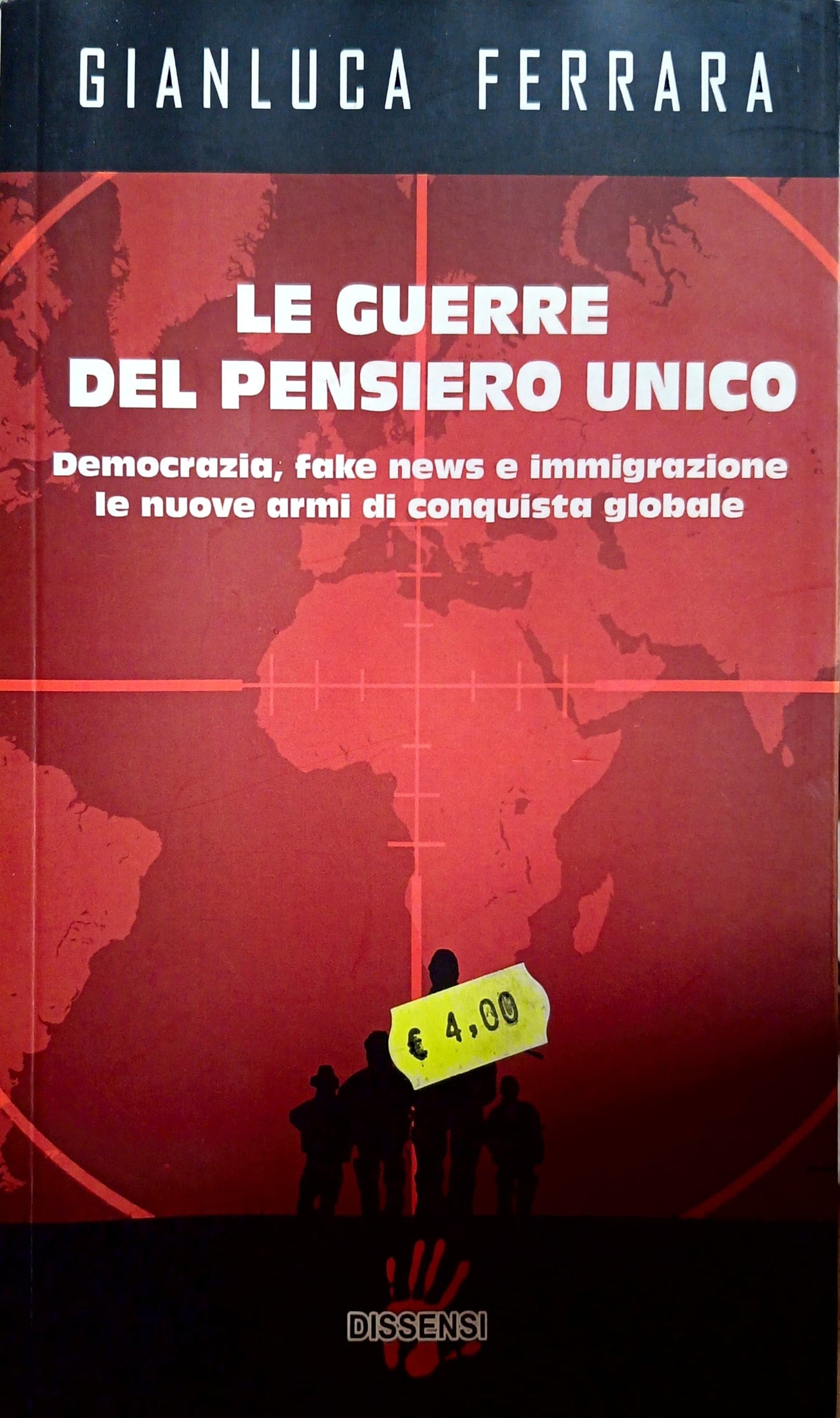 Copertina Le guerre del pensiero unico - Gianluca Ferrara