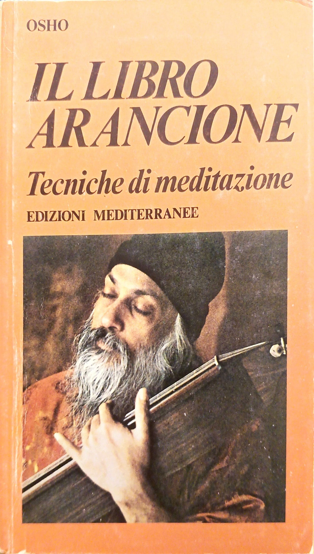 Il libro arancione. Tecniche di meditazione - Osho