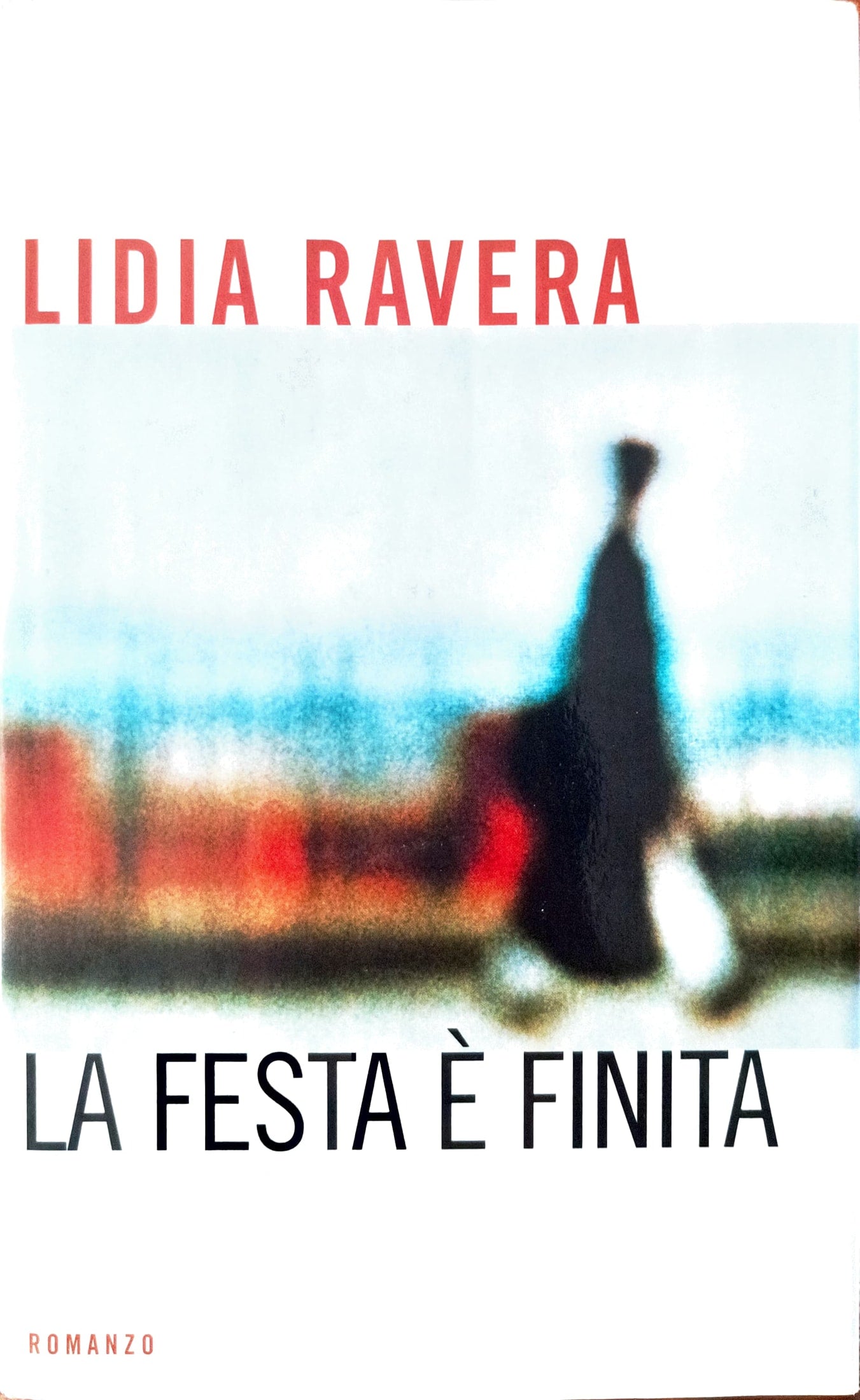 La festa è finita - Lidia Ravera