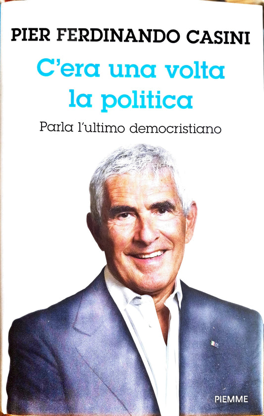 C'era una volta la politica