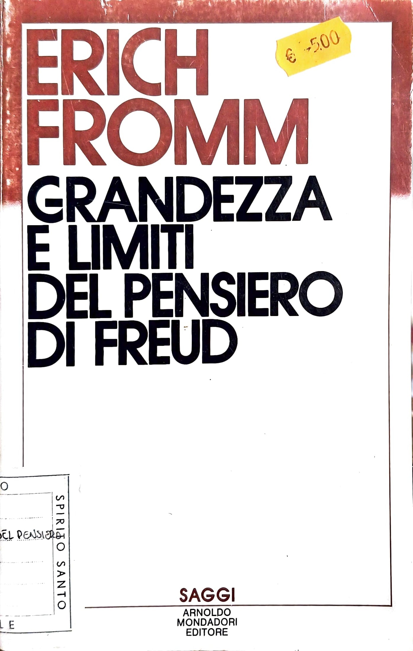Grandezza e limiti del pensiero di Freud - Erich Fromm