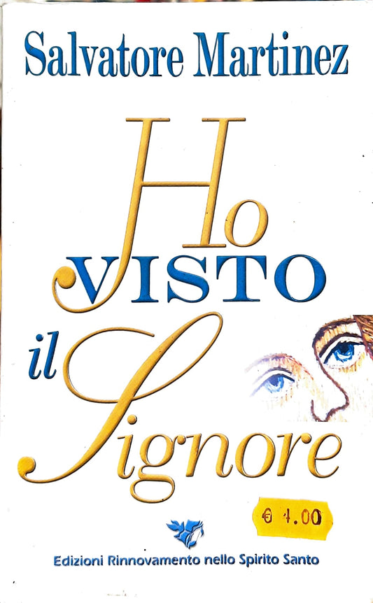 Ho visto il Signore - Salvatore Martinez