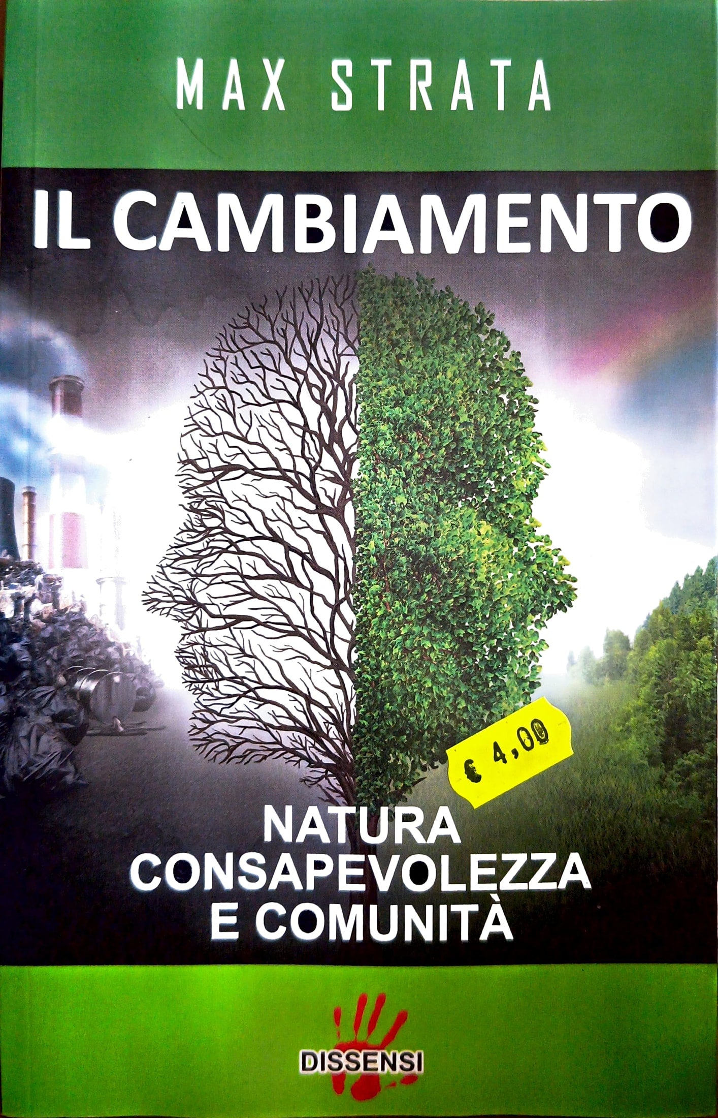 Il cambiamento. Natura, consapevolezza e comunità - Max Strata