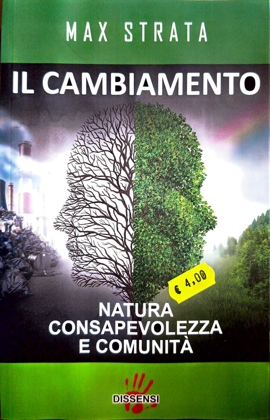 Il cambiamento. Natura, consapevolezza e comunità - Max Strata