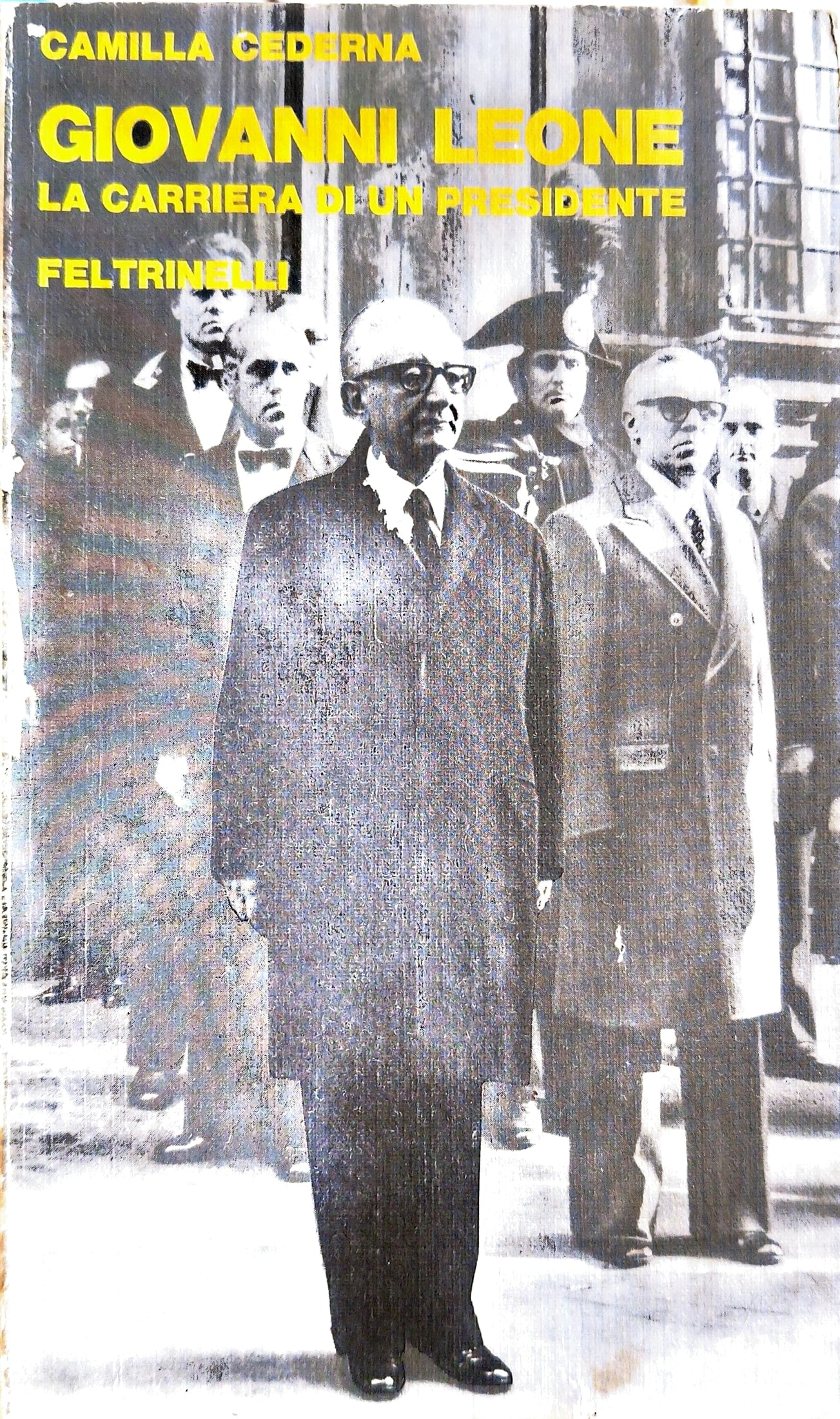 Copertina Giovanni Leone La Carriera di un Presidente - Camilla Cederna