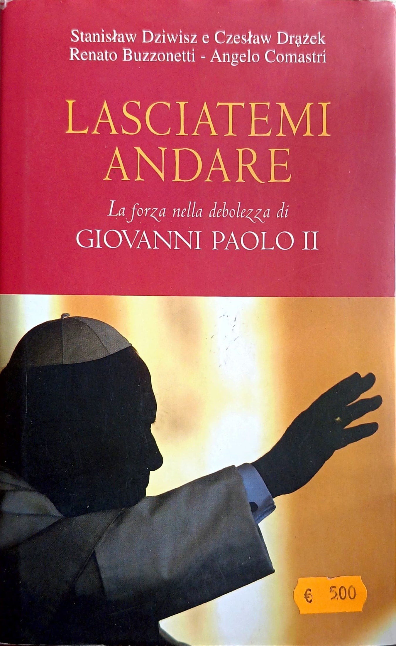 Copertina Lasciatemi Andare - Giovanni Paolo II