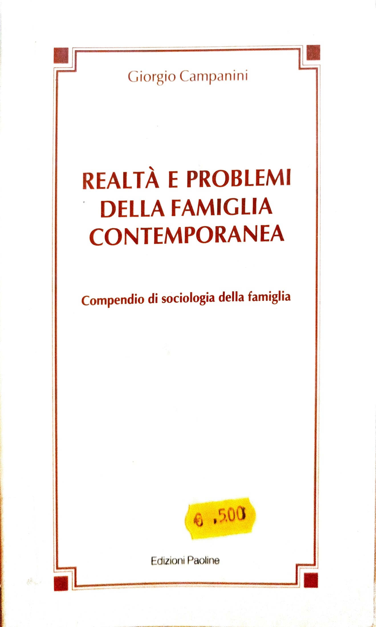 Realtà e Problemi della Famiglia Contemporanea