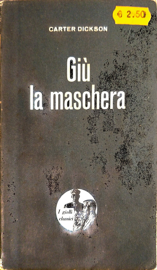 Giù la maschera - Carter Dickson